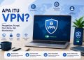 Ilustrasi apa itu VPN untuk keamanan dan privasi internet
